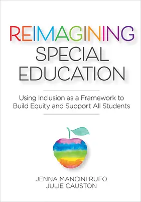 Sonderpädagogik neu denken: Inklusion als Rahmen für mehr Gerechtigkeit und die Unterstützung aller Schüler - Reimagining Special Education: Using Inclusion as a Framework to Build Equity and Support All Students