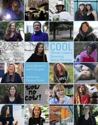 Cool: Frauen in Führungspositionen gegen die globale Erwärmung - Cool: Women Leaders Reversing Global Warming