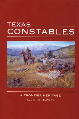Texas Constables: Ein Erbe an der Grenze - Texas Constables: A Frontier Heritage