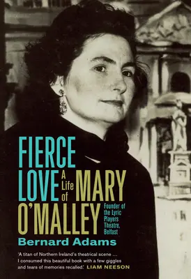 Wilde Liebe: Das Leben von Mary O'Malley - Fierce Love: The Life of Mary O'Malley