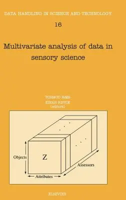 Multivariate Analyse von Daten in der Sensorik: Band 16 - Multivariate Analysis of Data in Sensory Science: Volume 16