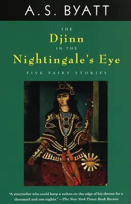 Der Dschinn im Auge der Nachtigall: Fünf märchenhafte Erzählungen - The Djinn in the Nightingale's Eye: Five Fairy Stories