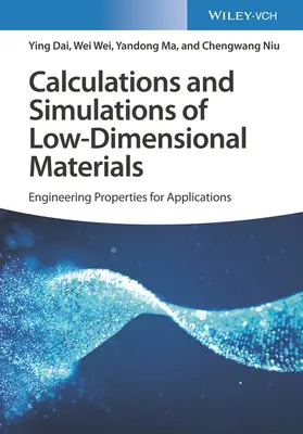 Berechnungen und Simulationen von niedrigdimensionalen Materialien: Maßgeschneiderte Eigenschaften für Anwendungen - Calculations and Simulations of Low-Dimensional Materials: Tailoring Properties for Applications
