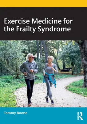 Bewegungsmedizin für das Frailty-Syndrom - Exercise Medicine for the Frailty Syndrome