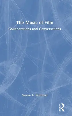Die Musik des Films: Kollaborationen und Gespräche - The Music of Film: Collaborations and Conversations