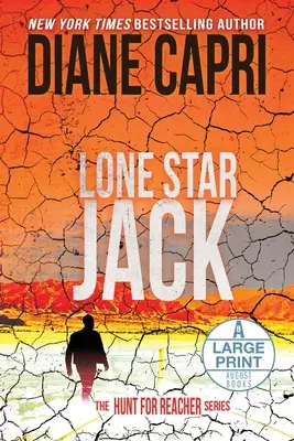 Lone Star Jack Großdruckausgabe: Die Jagd nach Jack Reacher-Reihe - Lone Star Jack Large Print Edition: The Hunt for Jack Reacher Series