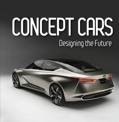 Konzeptfahrzeuge: Die Zukunft entwerfen (Brick Book) - Concept Cars: Designing the Future (Brick Book)