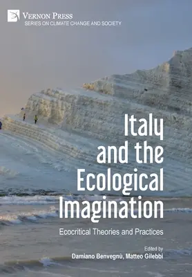 Italien und die ökologische Vorstellungskraft: Ökokritische Theorien und Praktiken - Italy and the Ecological Imagination: Ecocritical Theories and Practices