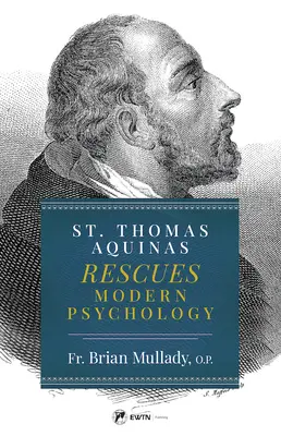 Der heilige Thomas von Aquin rettet die moderne Psychologie - St. Thomas Aquinas Rescues Modern Psychology