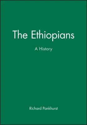 Die Äthiopier: Eine Geschichte - The Ethiopians: A History