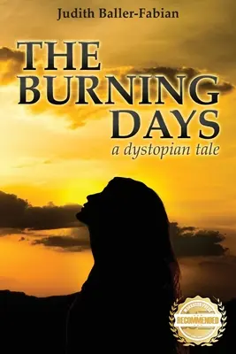 Die brennenden Tage: Eine dystopische Erzählung - The Burning Days: A dystopian tale