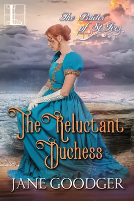 Die widerspenstige Herzogin: Eine charmant-sexy historische Regency-Romanze - The Reluctant Duchess: A Charmingly Sexy Historical Regency Romance