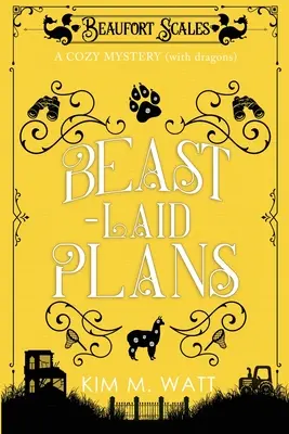 Beast-Laid Plans - ein gemütlicher Krimi (mit Drachen) - Beast-Laid Plans - a Cozy Mystery (with Dragons)