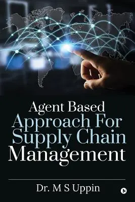 Agentenbasierter Ansatz für das Management der Lieferkette - Agent Based Approach For Supply Chain Management