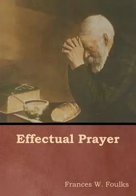 Wirksames Gebet - Effectual Prayer