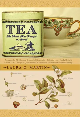Tee: Das Getränk, das die Welt veränderte - Tea: The Drink That Changed the World