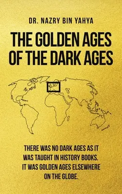 Die goldenen Zeitalter der dunklen Zeitalter - The Golden Ages of the Dark Ages