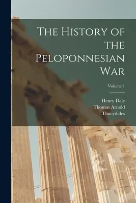 Die Geschichte des Peloponnesischen Krieges, Band 1 - The History of the Peloponnesian War; Volume 1