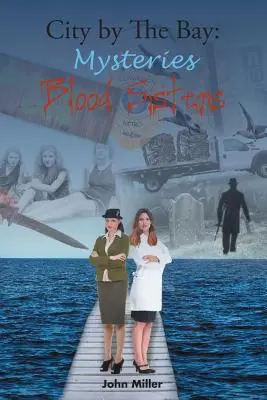 Stadt an der Bucht: Blutsschwestern - City By The Bay: Blood Sisters