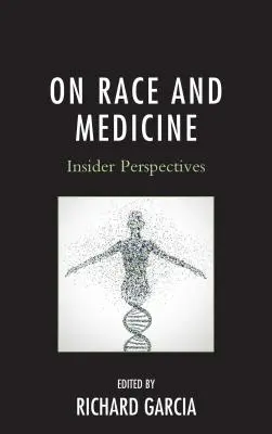 Über Ethnie und Medizin: Insider-Perspektiven - On Race and Medicine: Insider Perspectives