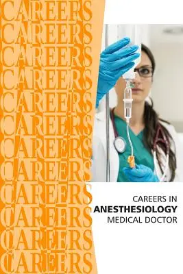 Karriere in der Anästhesiologie: Mediziner (MD) - Careers in Anesthesiology: Medical Doctor (MD)