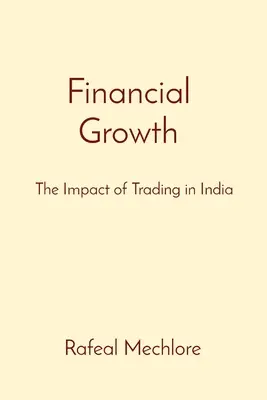 Finanzielles Wachstum: Die Auswirkungen des Handels in Indien - Financial Growth: The Impact of Trading in India