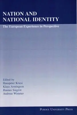 Nation und nationale Identität: Die europäische Erfahrung in der Perspektive - Nation and National Identity: The European Experience in Perspective