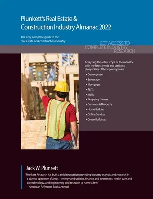 Plunkett's Real Estate & Construction Industry Almanac 2022: Marktforschung, Statistiken, Trends und führende Unternehmen der Immobilien- und Bauindustrie - Plunkett's Real Estate & Construction Industry Almanac 2022: Real Estate & Construction Industry Market Research, Statistics, Trends & Leading Compani