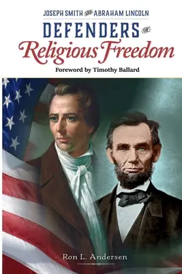 Verteidiger des Glaubens - Joseph Smith und Abraham Lincoln - Defenders of the Faith - Joseph Smith and Abraham Lincoln