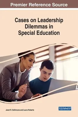 Fälle zu Führungsdilemmata in der Sonderpädagogik - Cases on Leadership Dilemmas in Special Education