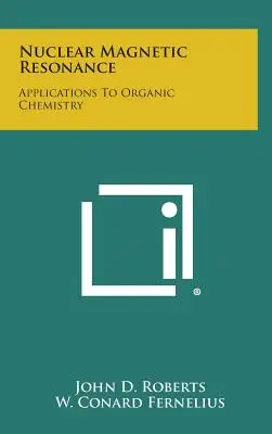 Magnetische Kernresonanz: Anwendungen in der organischen Chemie - Nuclear Magnetic Resonance: Applications to Organic Chemistry