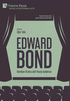 Edward Bond: Bondsches Drama und junges Publikum - Edward Bond: Bondian Drama and Young Audience