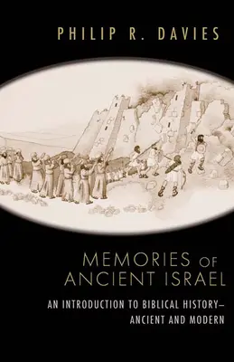 Erinnerungen an das alte Israel: Eine Einführung in die biblische Geschichte - alt und neu - Memories of Ancient Israel: An Introduction to Biblical History--Ancient and Modern