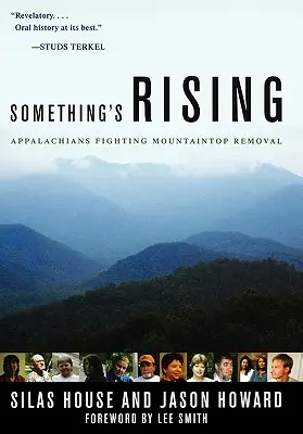 Etwas erhebt sich: Die Appalachen im Kampf gegen den Bergabbau - Something's Rising: Appalachians Fighting Mountaintop Removal