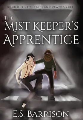 The Mist Keeper's Apprentice (Der Lehrling des Nebelwächters) - The Mist Keeper's Apprentice