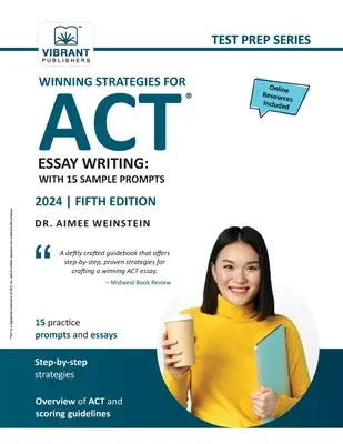 Winning Strategies For ACT Essay Writing: Mit 15 Beispiel-Aufsätzen - Winning Strategies For ACT Essay Writing: With 15 Sample Prompts