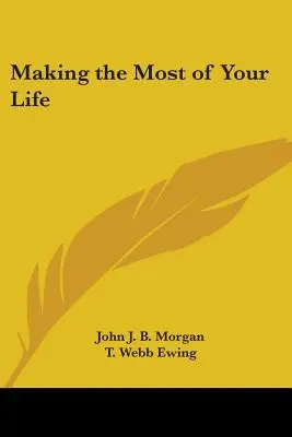 Das Beste aus dem Leben machen - Making the Most of Your Life