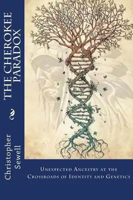 Das Cherokee-Paradoxon: Unerwartete Abstammung an der Schnittstelle von Identität und Genetik - The Cherokee Paradox: Unexpected Ancestry at the Crossroads of Identity and Genetics