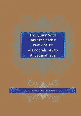 Der Koran mit Tafsir Ibn Kathir Teil 2 von 30: Al Baqarah 142 bis Al Baqarah 252 - The Quran With Tafsir Ibn Kathir Part 2 of 30: Al Baqarah 142 to Al Baqarah 252