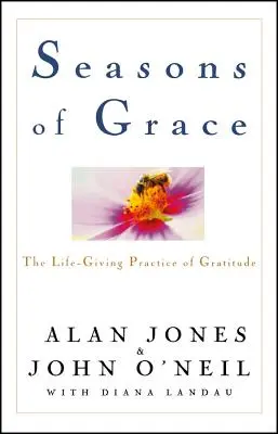 Jahreszeiten der Gnade: Die lebensspendende Praxis der Dankbarkeit - Seasons of Grace: The Life-Giving Practice of Gratitude