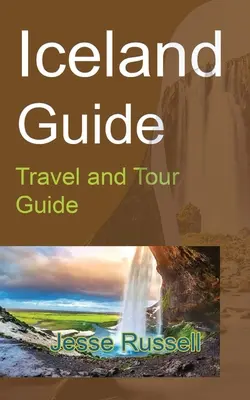 Island Reiseführer: Reise- und Tourenführer - Iceland Guide: Travel and Tour Guide