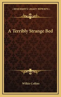 Ein furchtbar seltsames Bett - A Terribly Strange Bed