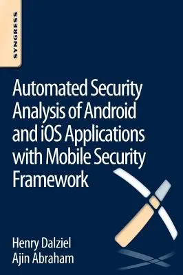Automatisierte Sicherheitsanalyse von Android- und IOS-Anwendungen mit Mobile Security Framework - Automated Security Analysis of Android and IOS Applications with Mobile Security Framework
