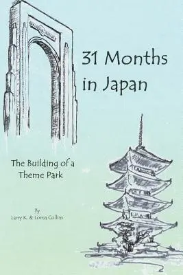 31 Monate in Japan: Der Bau eines Freizeitparks - 31 Months in Japan: The Building of a Theme Park