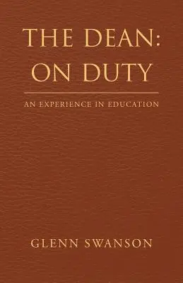 Der Dekan im Dienst: Eine Erfahrung im Bildungswesen - The Dean: on Duty: An Experience in Education