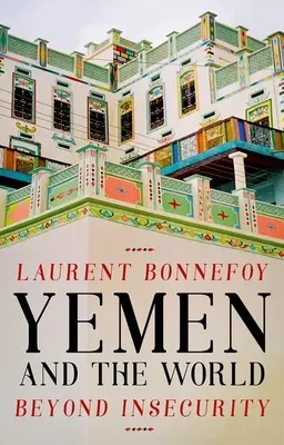 Jemen und die Welt: Jenseits der Unsicherheit - Yemen and the World: Beyond Insecurity