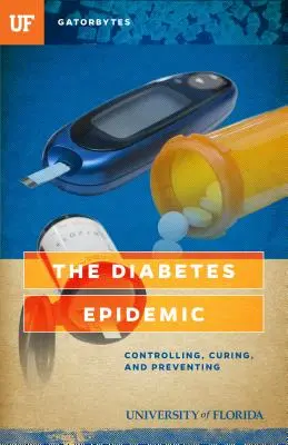 Die Diabetes-Epidemie: Kontrolle, Heilung und Prävention - The Diabetes Epidemic: Controlling, Curing, and Prevention