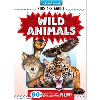 Aktive Köpfe: Kinder fragen nach wilden Tieren - Active Minds: Kids Ask about Wild Animals