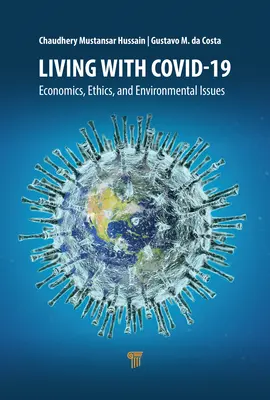 Leben mit Covid-19: Wirtschaft, Ethik und Umweltaspekte - Living with Covid-19: Economics, Ethics, and Environmental Issues