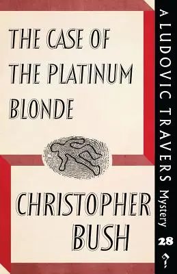 Der Fall der Platinblondine: Ein Ludovic-Travers-Krimi - The Case of the Platinum Blonde: A Ludovic Travers Mystery